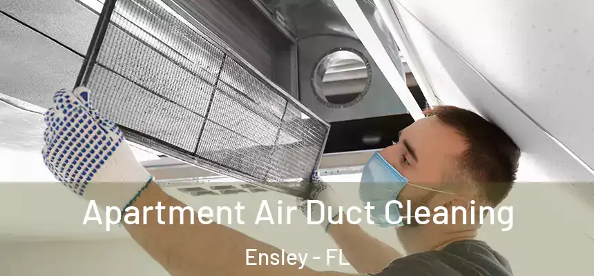 Apartment Air Duct Cleaning Ensley - FL