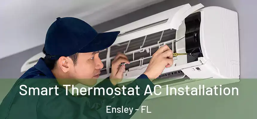Smart Thermostat AC Installation Ensley - FL